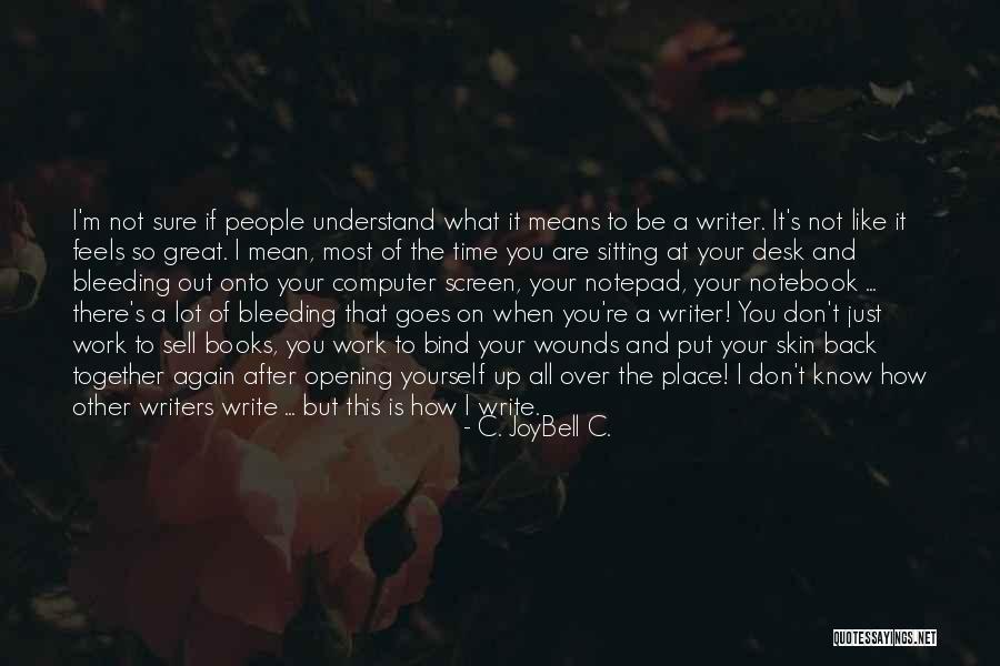 If You Don't Put Yourself Out There Quotes By C. JoyBell C. If You Don't Put Yourself Out There Quotes By C. JoyBell C.