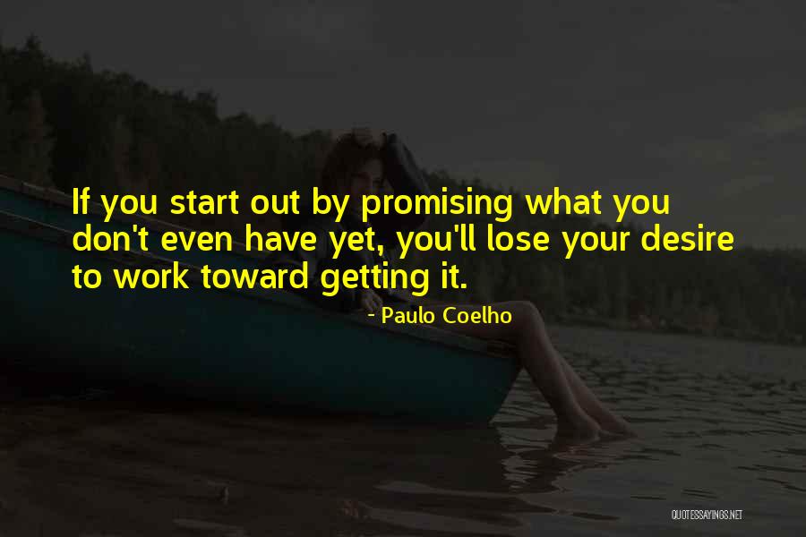 If You Don't Start Quotes By Paulo Coelho If You Don't Start Quotes By Paulo Coelho