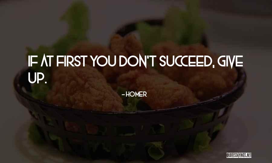 If You Don't Succeed Quotes By Homer If You Don't Succeed Quotes By Homer
