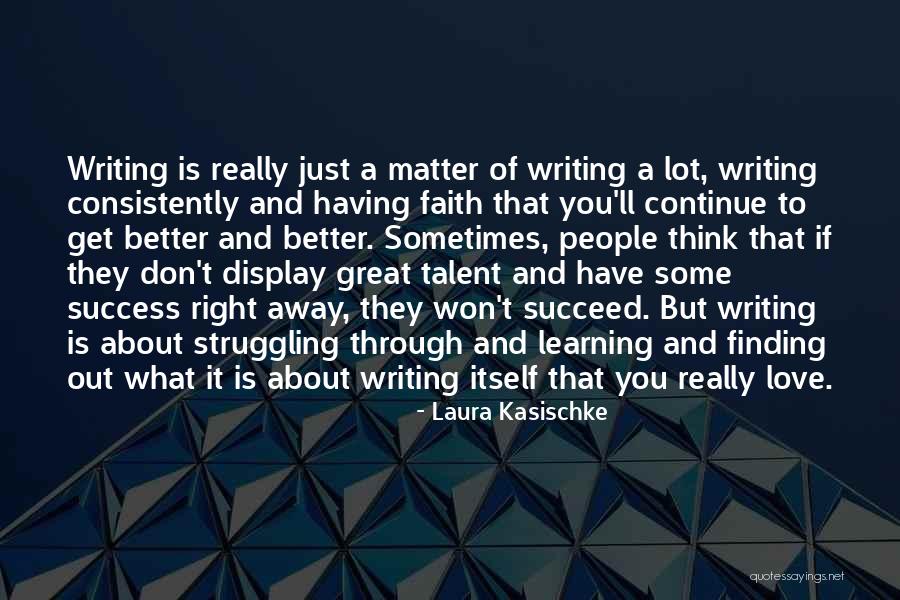 If You Don't Succeed Quotes By Laura Kasischke If You Don't Succeed Quotes By Laura Kasischke