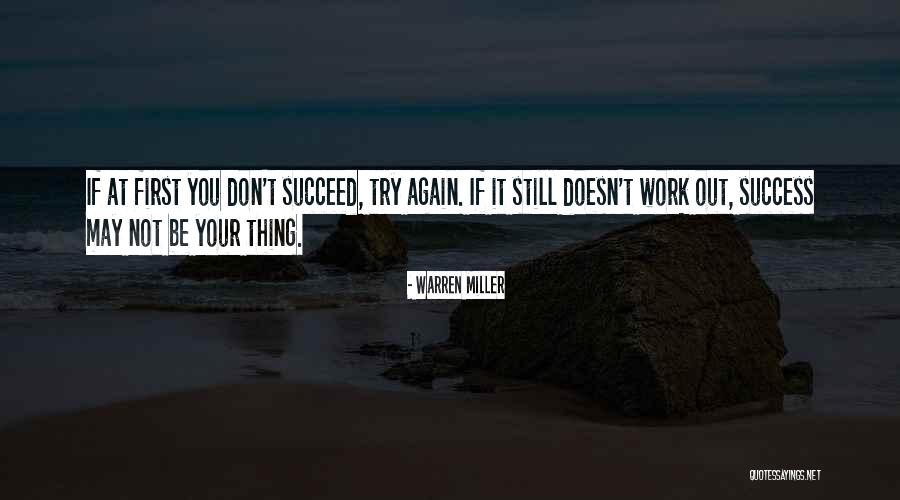 If You Don't Succeed Quotes By Warren Miller If You Don't Succeed Quotes By Warren Miller