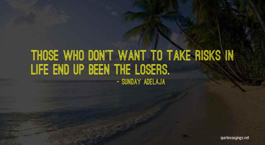 If You Dont Take Risk Quotes By Sunday Adelaja If You Dont Take Risk Quotes By Sunday Adelaja