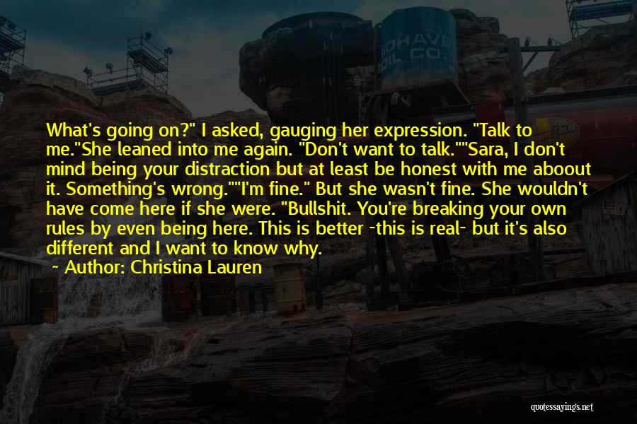 If You Don't Talk To Me Quotes By Christina Lauren