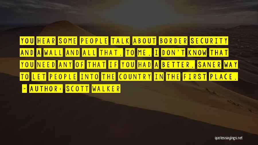 If You Don't Talk To Me Quotes By Scott Walker