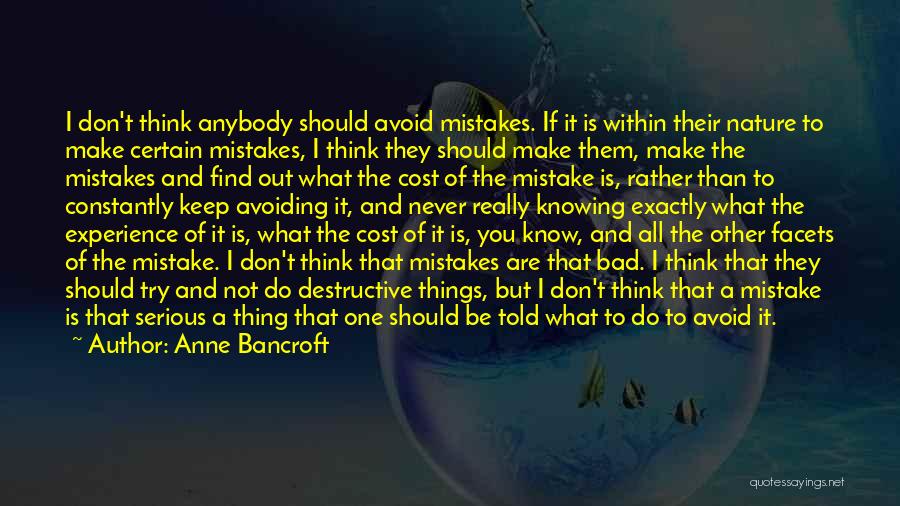 If You Don't Try You'll Never Know Quotes By Anne Bancroft