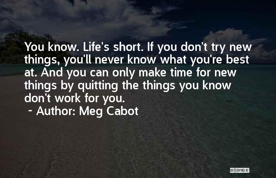 If You Don't Try You'll Never Know Quotes By Meg Cabot