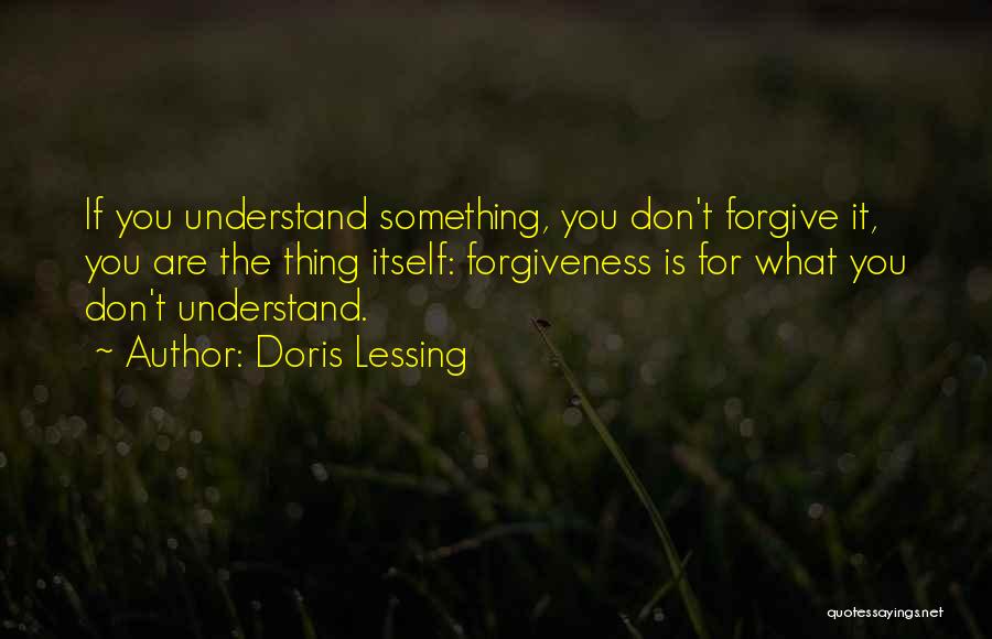 If You Don't Understand Quotes By Doris Lessing