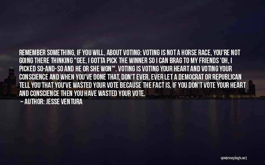 If You Don't Vote Quotes By Jesse Ventura