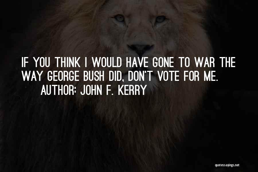 If You Don't Vote Quotes By John F. Kerry