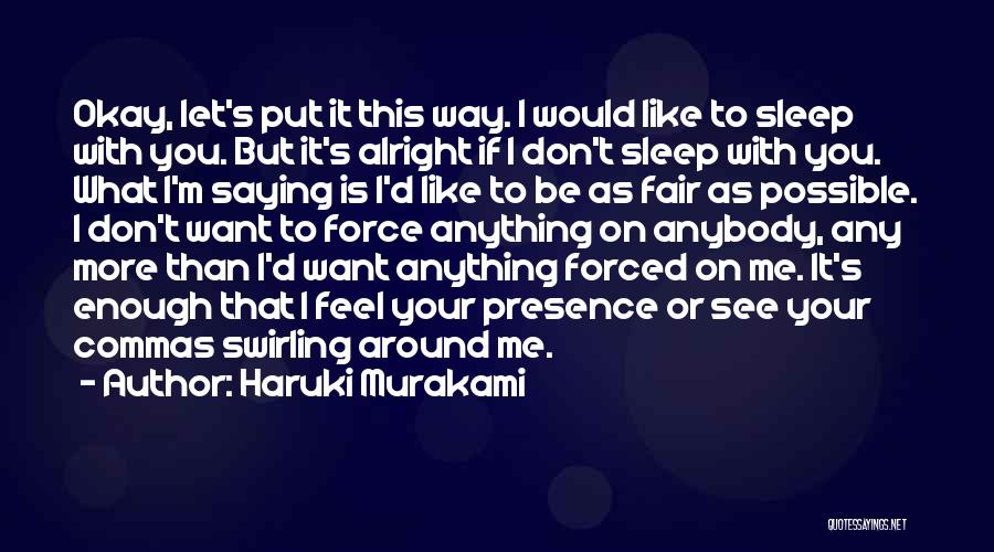 If You Don't Want Me Quotes By Haruki Murakami