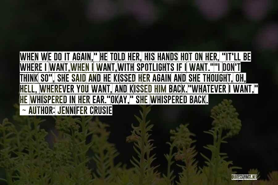 If You Don't Want Me Quotes By Jennifer Crusie