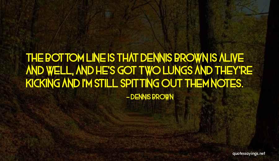 If You Dont Want Me To Hate Or Bash Quotes By Dennis Brown If You Dont Want Me To Hate Or Bash Quotes By Dennis Brown