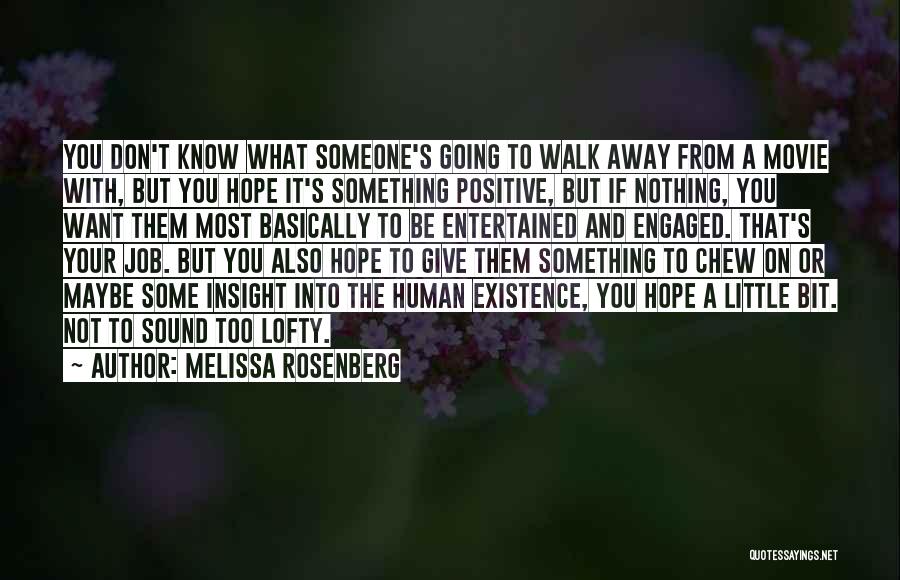 If You Don't Want To Be With Someone Quotes By Melissa Rosenberg