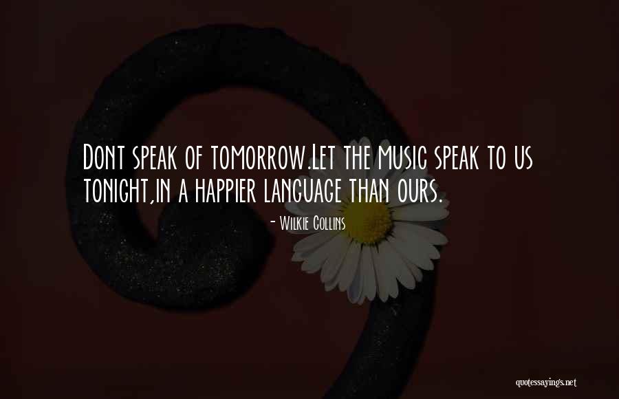 If You Dont Want To Speak To Me Quotes By Wilkie Collins If You Dont Want To Speak To Me Quotes By Wilkie Collins