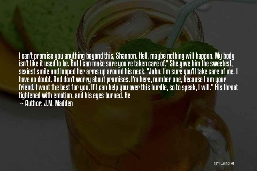 If You Don't Want To Talk To Me Quotes By J.M. Madden