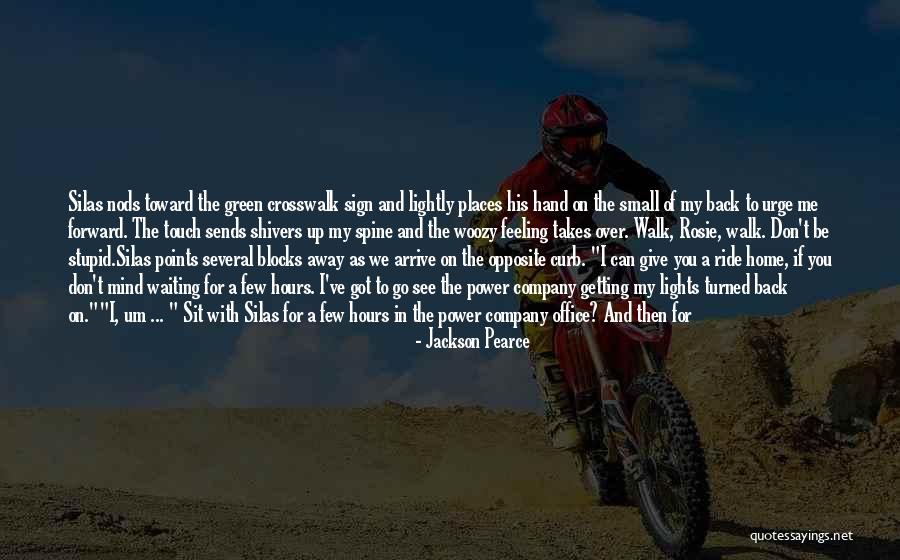 If You Don't Want To Talk To Me Quotes By Jackson Pearce If You Don't Want To Talk To Me Quotes By Jackson Pearce