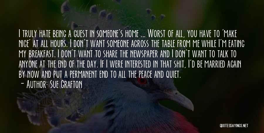 If You Don't Want To Talk To Me Quotes By Sue Grafton