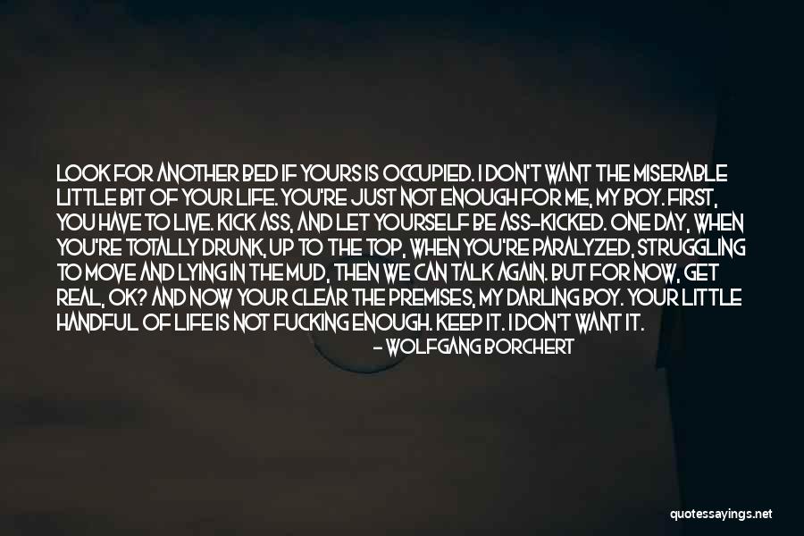 If You Don't Want To Talk To Me Quotes By Wolfgang Borchert If You Don't Want To Talk To Me Quotes By Wolfgang Borchert