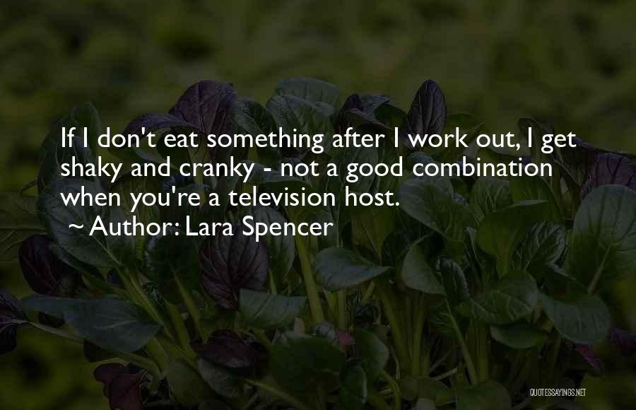 If You Don't Work Quotes By Lara Spencer