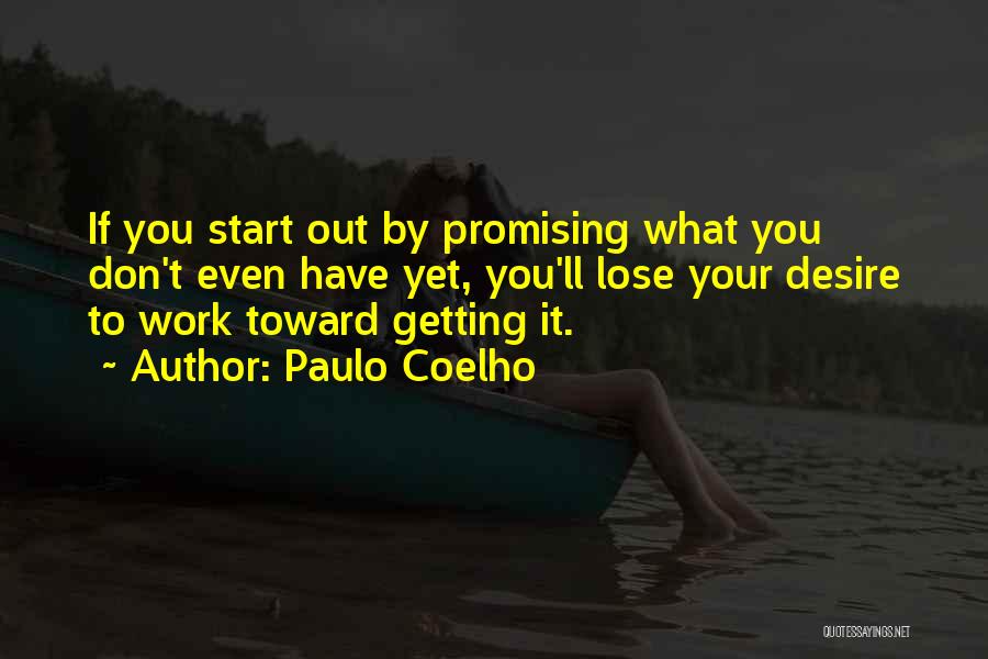 If You Don't Work Quotes By Paulo Coelho