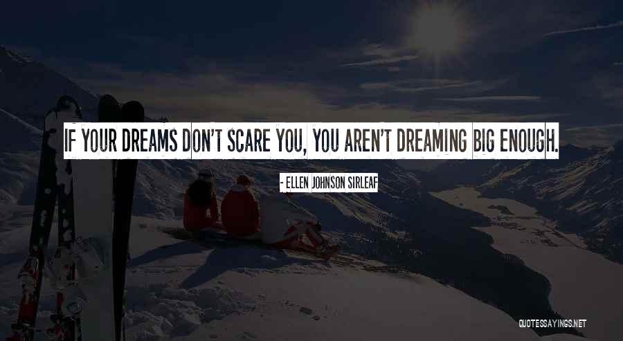 If You Dream Quotes By Ellen Johnson Sirleaf