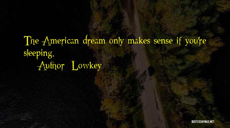 If You Dream Quotes By Lowkey