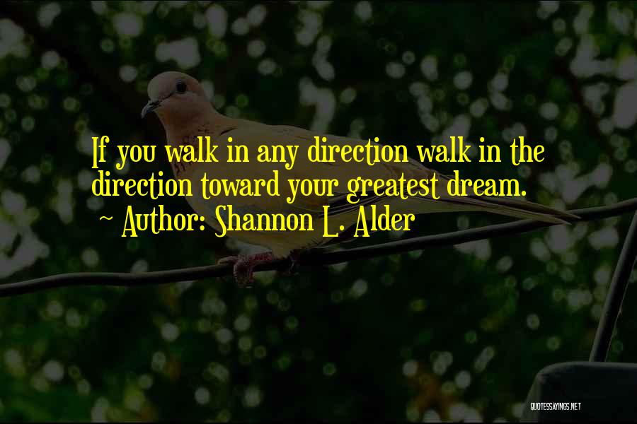 If You Dream Quotes By Shannon L. Alder