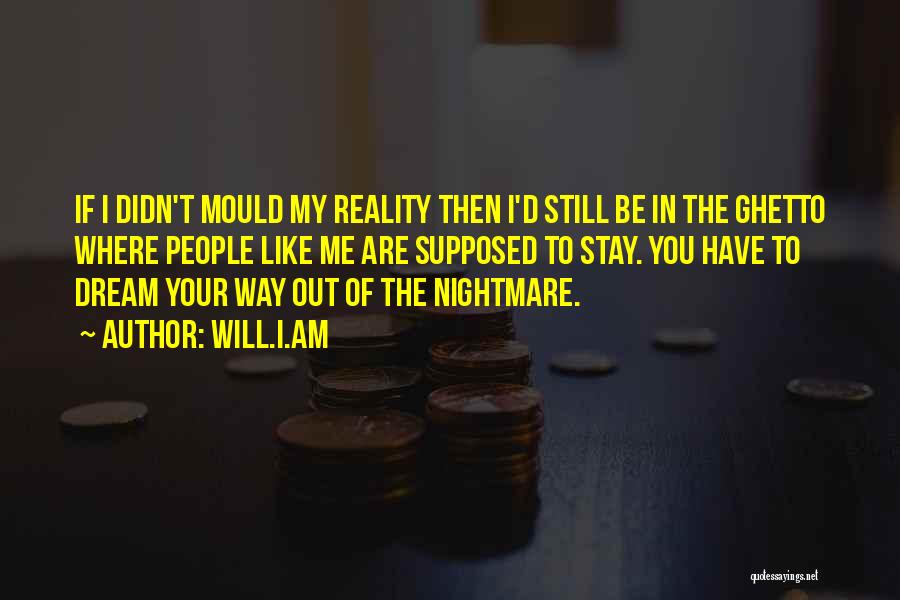 If You Dream Quotes By Will.i.am