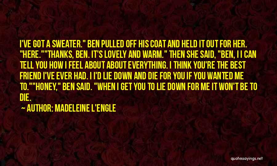 If You Ever Feel Down Quotes By Madeleine L'Engle