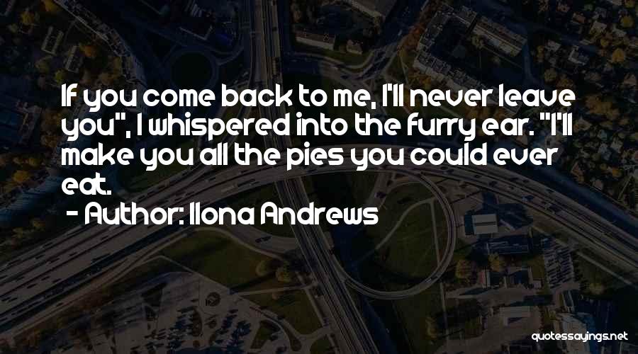 If You Ever Leave Me Quotes By Ilona Andrews