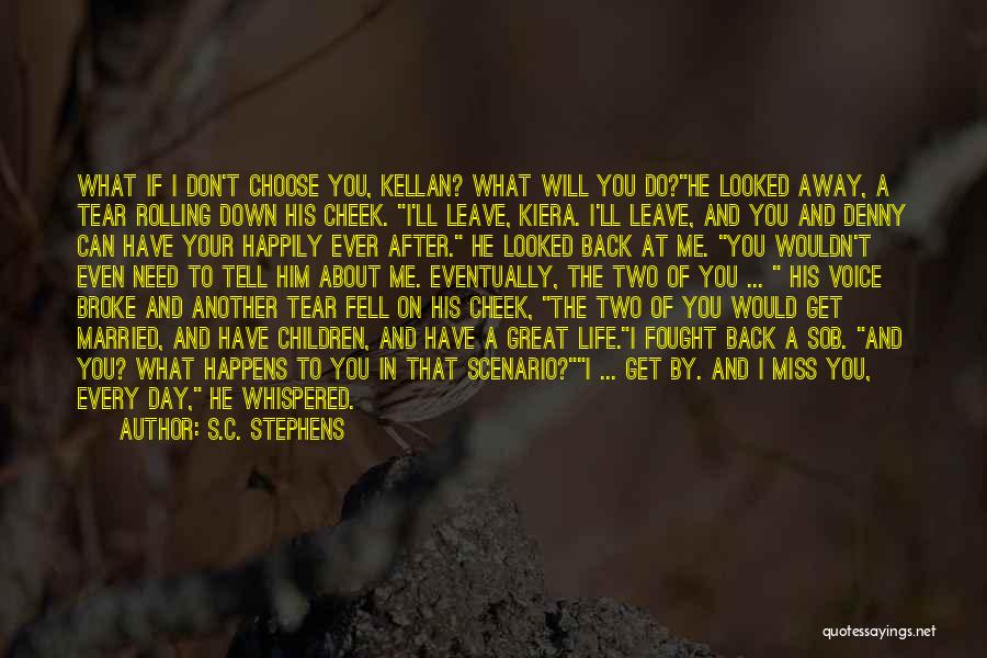 If You Ever Leave Me Quotes By S.C. Stephens