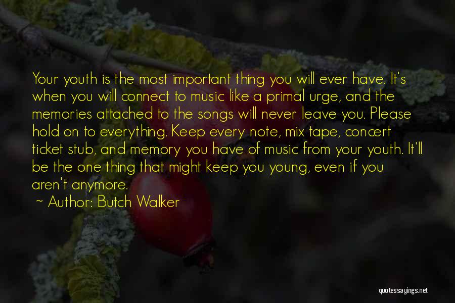 If You Ever Leave Quotes By Butch Walker