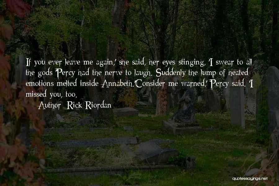 If You Ever Leave Quotes By Rick Riordan