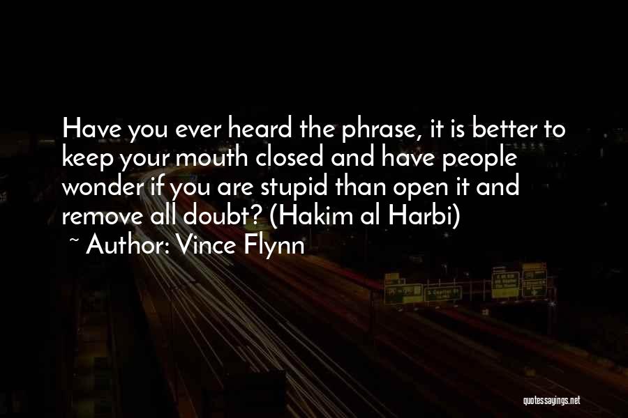 If You Ever Wonder Quotes By Vince Flynn