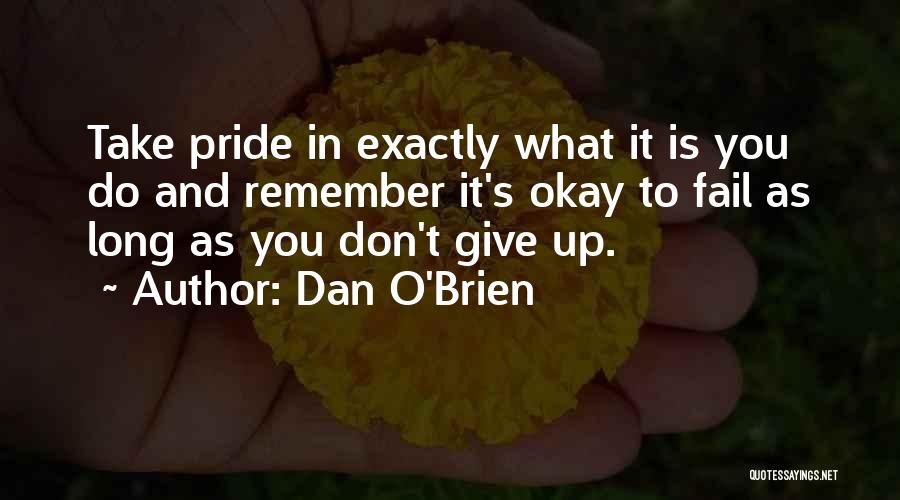 If You Fail Don't Give Up Quotes By Dan O'Brien