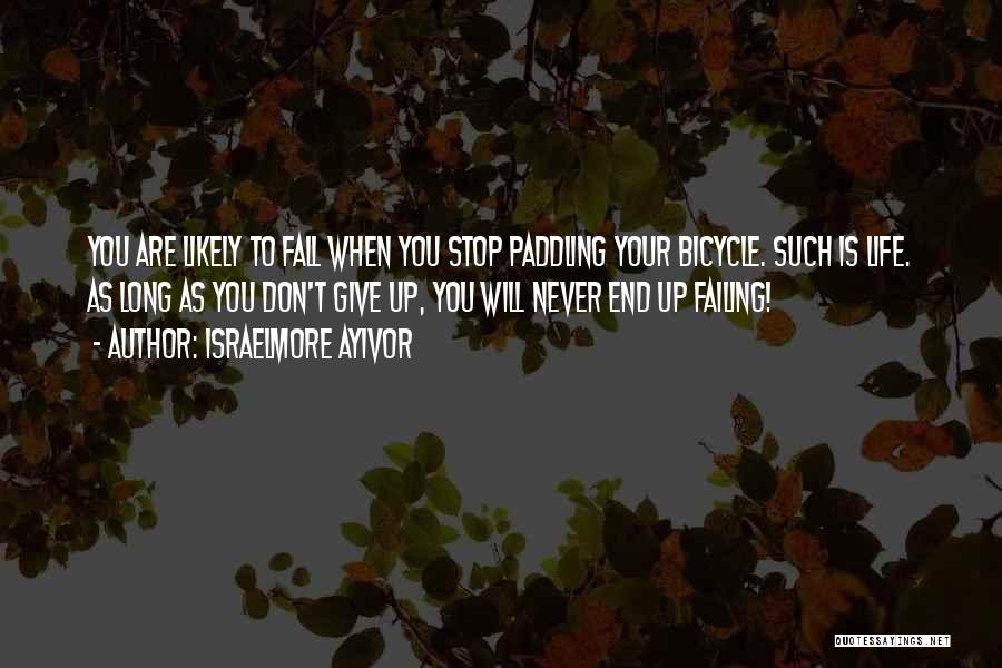 If You Fail Don't Give Up Quotes By Israelmore Ayivor