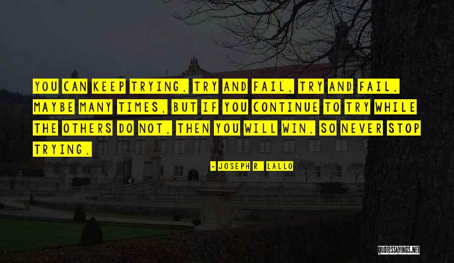 If You Fail Keep Trying Quotes By Joseph R. Lallo If You Fail Keep Trying Quotes By Joseph R. Lallo