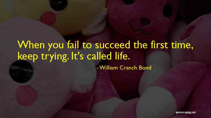 If You Fail Keep Trying Quotes By William Cranch Bond If You Fail Keep Trying Quotes By William Cranch Bond