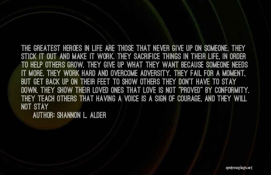 If You Fail Never Give Up Quotes By Shannon L. Alder