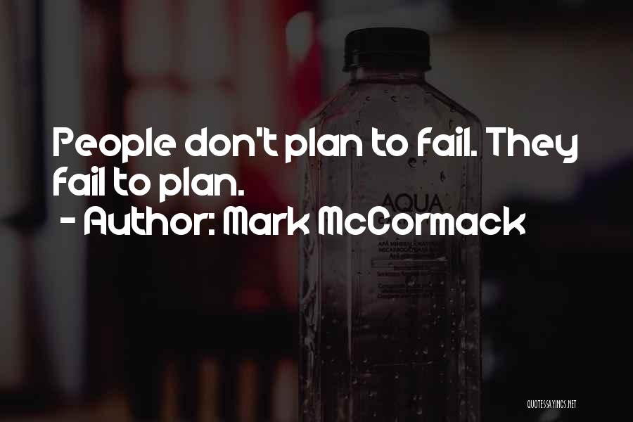 If You Fail To Plan Quotes By Mark McCormack