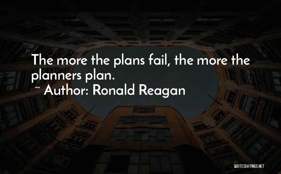 If You Fail To Plan Quotes By Ronald Reagan