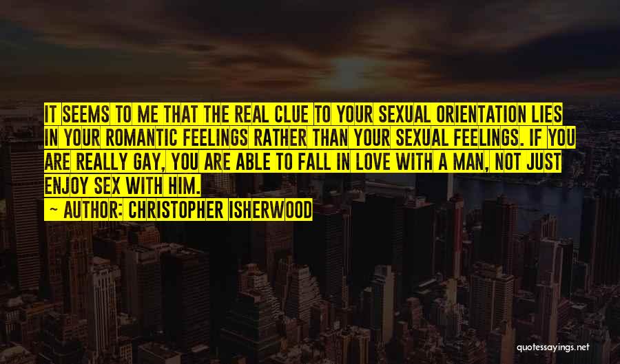 If You Fall In Love With Me Quotes By Christopher Isherwood