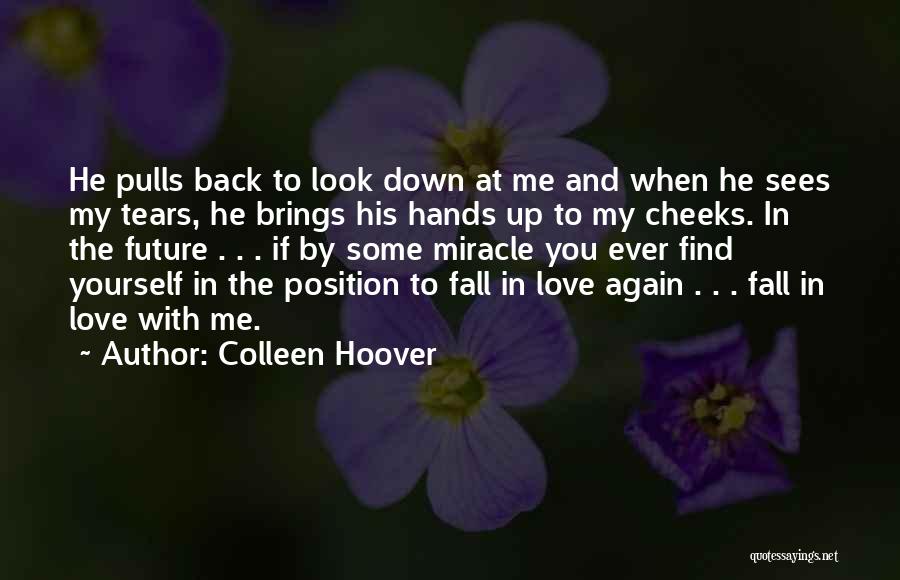 If You Fall In Love With Me Quotes By Colleen Hoover