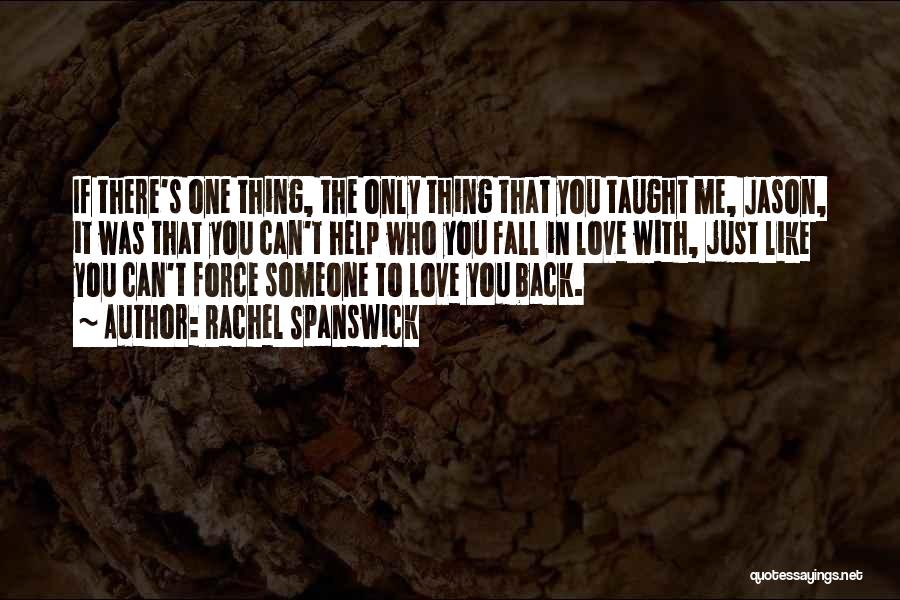 If You Fall In Love With Me Quotes By Rachel Spanswick