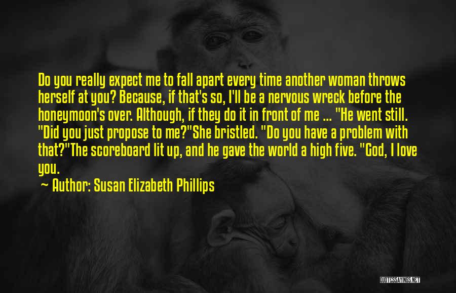 If You Fall In Love With Me Quotes By Susan Elizabeth Phillips