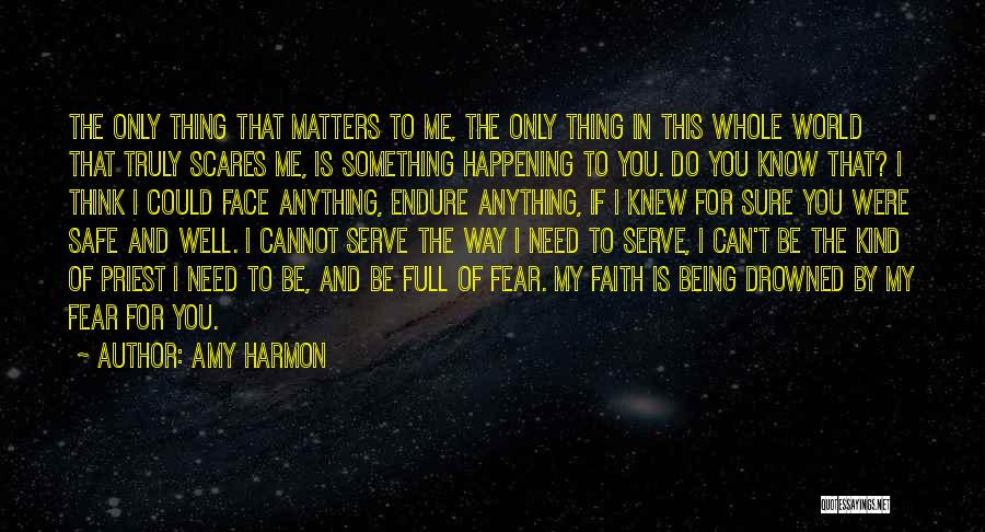 If You Fear Something Quotes By Amy Harmon