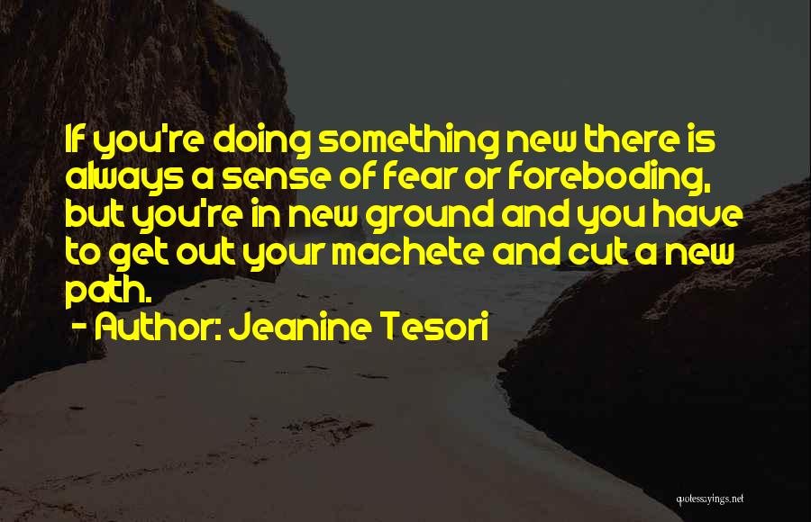 If You Fear Something Quotes By Jeanine Tesori