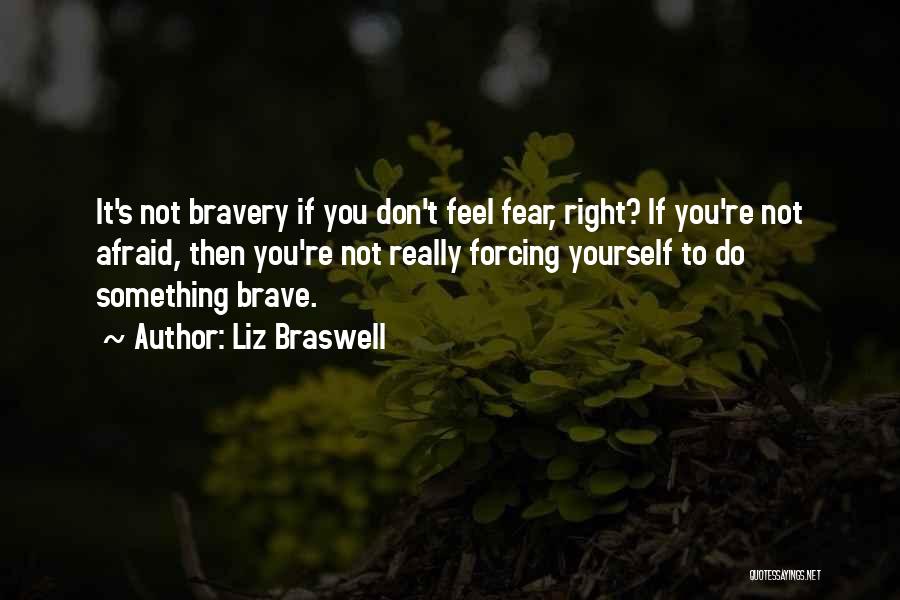 If You Fear Something Quotes By Liz Braswell