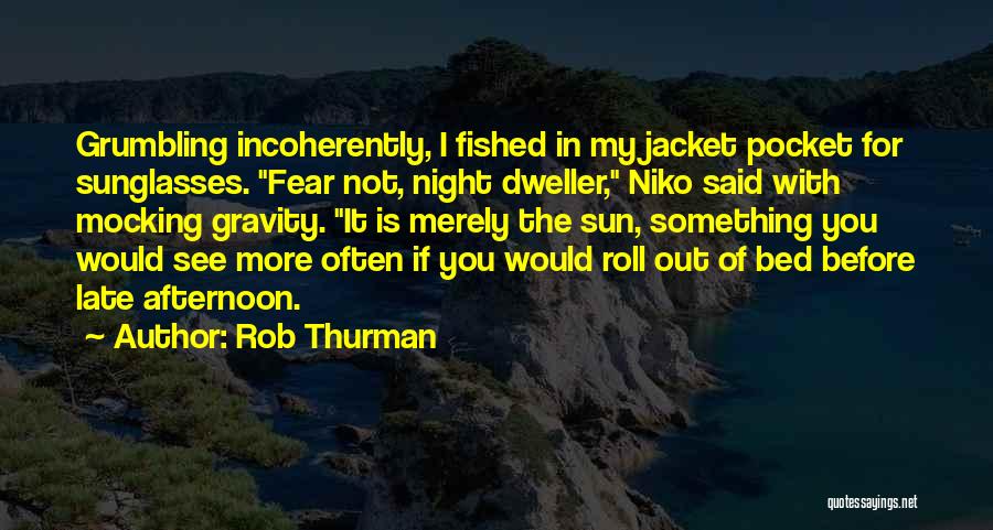 If You Fear Something Quotes By Rob Thurman