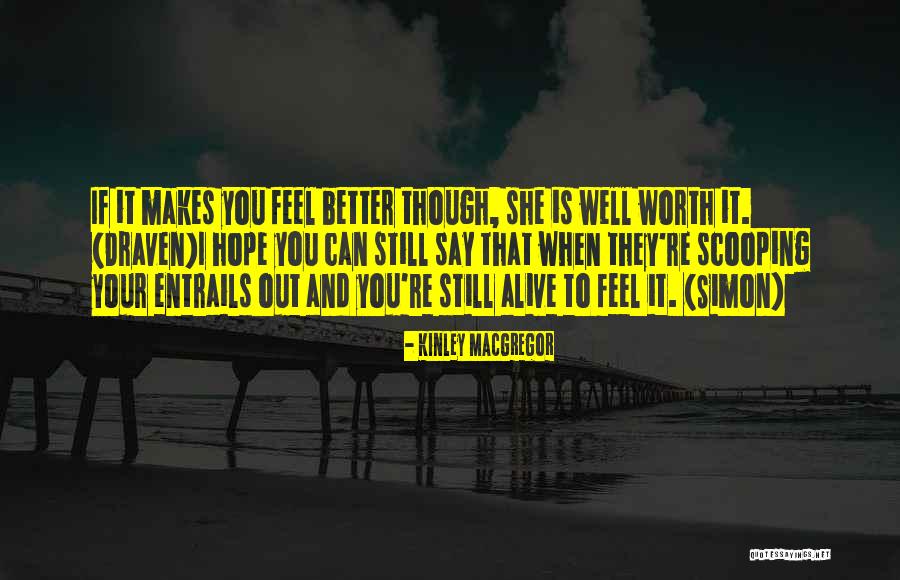 If You Feel It Say It Quotes By Kinley MacGregor If You Feel It Say It Quotes By Kinley MacGregor